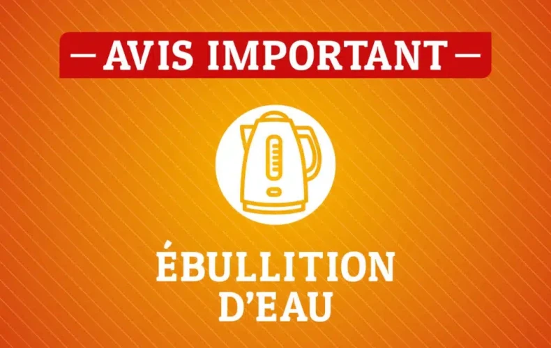 AVIS D'ÉBULLITION EN VIGUEUR